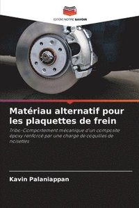 bokomslag Matriau alternatif pour les plaquettes de frein