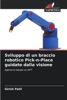 bokomslag Sviluppo di un braccio robotico Pick-n-Place guidato dalla visione