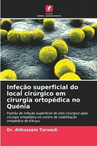 bokomslag Infeo superficial do local cirrgico em cirurgia ortopdica no Qunia