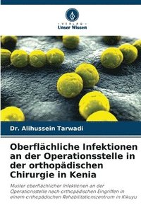 bokomslag Oberflchliche Infektionen an der Operationsstelle in der orthopdischen Chirurgie in Kenia