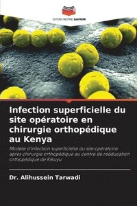 bokomslag Infection superficielle du site opratoire en chirurgie orthopdique au Kenya