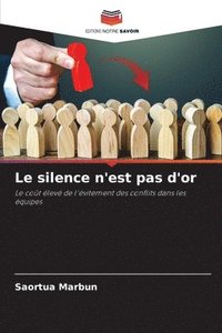 bokomslag Le silence n'est pas d'or