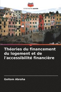 bokomslag Thories du financement du logement et de l'accessibilit financire