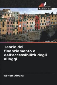 bokomslag Teorie del finanziamento e dell'accessibilit degli alloggi