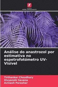 bokomslag Análise do anastrozol por estimativa no espetrofotómetro UV-Visível