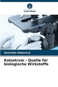 bokomslag Kolostrum - Quelle fr biologische Wirkstoffe