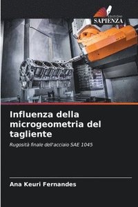 bokomslag Influenza della microgeometria del tagliente