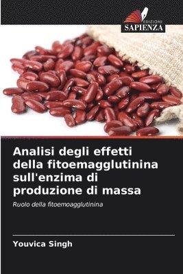 bokomslag Analisi degli effetti della fitoemagglutinina sull'enzima di produzione di massa