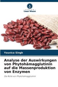 bokomslag Analyse der Auswirkungen von Phytohmagglutinin auf die Massenproduktion von Enzymen