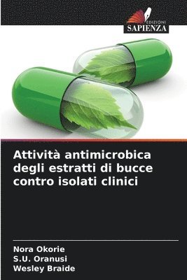 bokomslag Attivit antimicrobica degli estratti di bucce contro isolati clinici