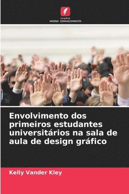 bokomslag Envolvimento dos primeiros estudantes universitrios na sala de aula de design grfico