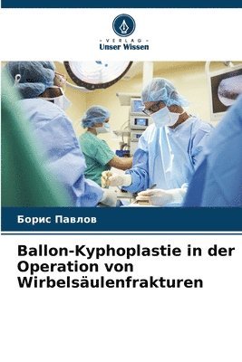 bokomslag Ballon-Kyphoplastie in der Operation von Wirbelsulenfrakturen