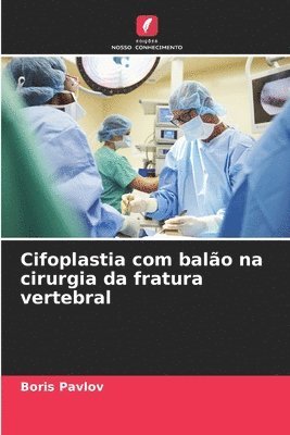 bokomslag Cifoplastia com balo na cirurgia da fratura vertebral