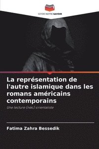 bokomslag La reprsentation de l'autre islamique dans les romans amricains contemporains