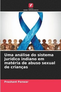 bokomslag Uma anlise do sistema jurdico indiano em matria de abuso sexual de crianas