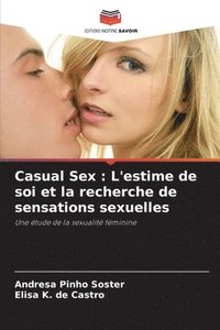 bokomslag Casual Sex: L'estime de soi et la recherche de sensations sexuelles