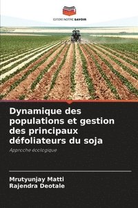 bokomslag Dynamique des populations et gestion des principaux dfoliateurs du soja