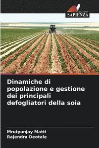 bokomslag Dinamiche di popolazione e gestione dei principali defogliatori della soia