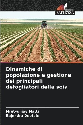 Dinamiche di popolazione e gestione dei principali defogliatori della soia 1