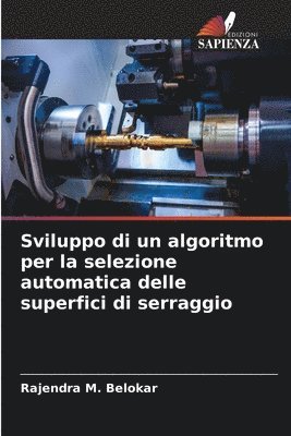 bokomslag Sviluppo di un algoritmo per la selezione automatica delle superfici di serraggio