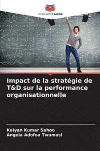 bokomslag Impact de la stratgie de T&D sur la performance organisationnelle