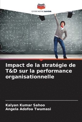 Impact de la stratgie de T&D sur la performance organisationnelle 1