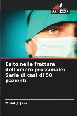 bokomslag Esito nelle fratture dell'omero prossimale