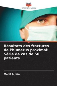 bokomslag Résultats des fractures de l'humérus proximal: Série de cas de 50 patients