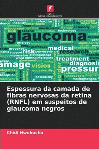 bokomslag Espessura da camada de fibras nervosas da retina (RNFL) em suspeitos de glaucoma negros