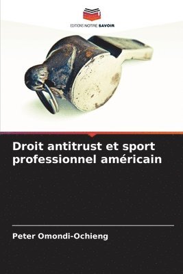 bokomslag Droit antitrust et sport professionnel amricain