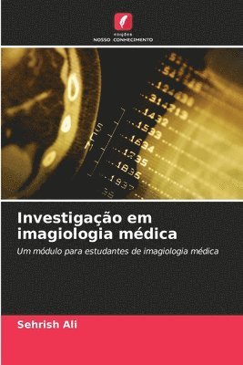 bokomslag Investigao em imagiologia mdica