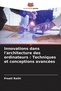 bokomslag Innovations dans l'architecture des ordinateurs: Techniques et conceptions avancées