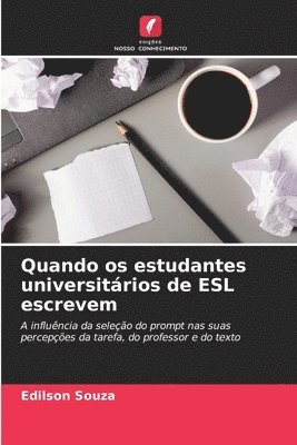 bokomslag Quando os estudantes universitrios de ESL escrevem