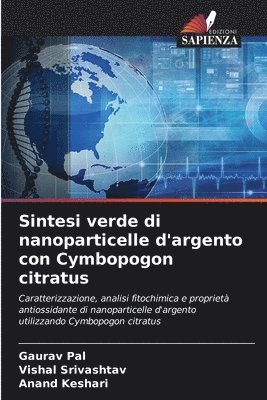 bokomslag Sintesi verde di nanoparticelle d'argento con Cymbopogon citratus