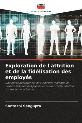 bokomslag Exploration de l'attrition et de la fidlisation des employs