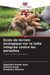 bokomslag École de terrain écologique sur la lutte intégrée contre les parasites
