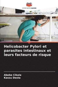 bokomslag Helicobacter Pylori et parasites intestinaux et leurs facteurs de risque