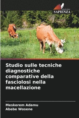 Studio sulle tecniche diagnostiche comparative della fasciolosi nella macellazione 1