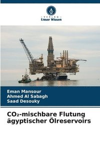 bokomslag CO&#8322;-mischbare Flutung gyptischer lreservoirs