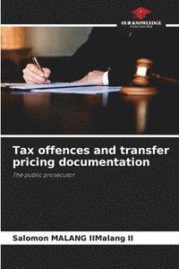 bokomslag Tax offences and transfer pricing documentation