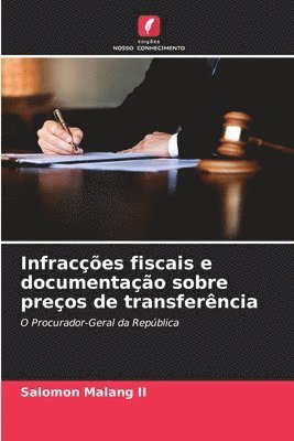 bokomslag Infraces fiscais e documentao sobre preos de transferncia