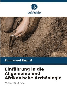 bokomslag Einfhrung in die Allgemeine und Afrikanische Archologie