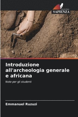 bokomslag Introduzione all'archeologia generale e africana