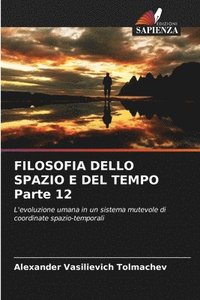 bokomslag FILOSOFIA DELLO SPAZIO E DEL TEMPO Parte 12