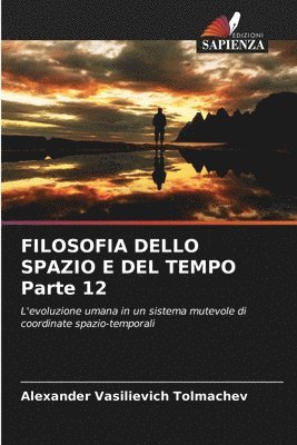 FILOSOFIA DELLO SPAZIO E DEL TEMPO Parte 12 1