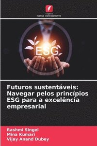 bokomslag Futuros sustentáveis: Navegar pelos princípios ESG para a excelência empresarial