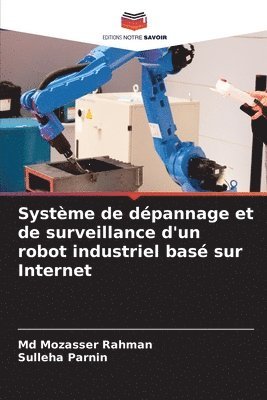 bokomslag Systme de dpannage et de surveillance d'un robot industriel bas sur Internet