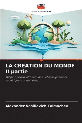 LA CRATION DU MONDE II partie 1