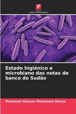 bokomslag Estado higinico e microbiano das notas de banco do Sudo