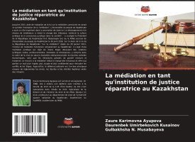 bokomslag médiation en tant qu'institution de justice réparatrice au Kazakhstan